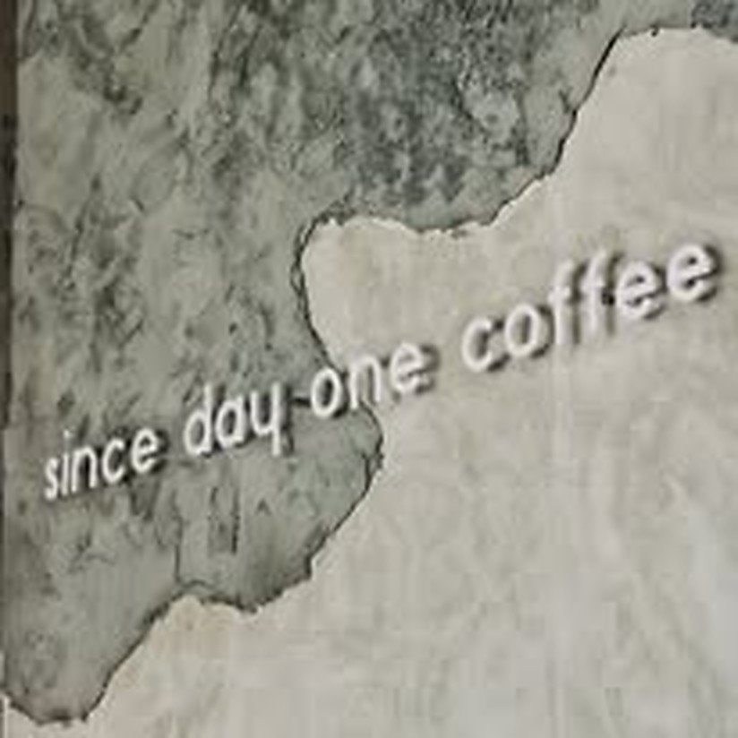 Since Day One Coffee wall sign